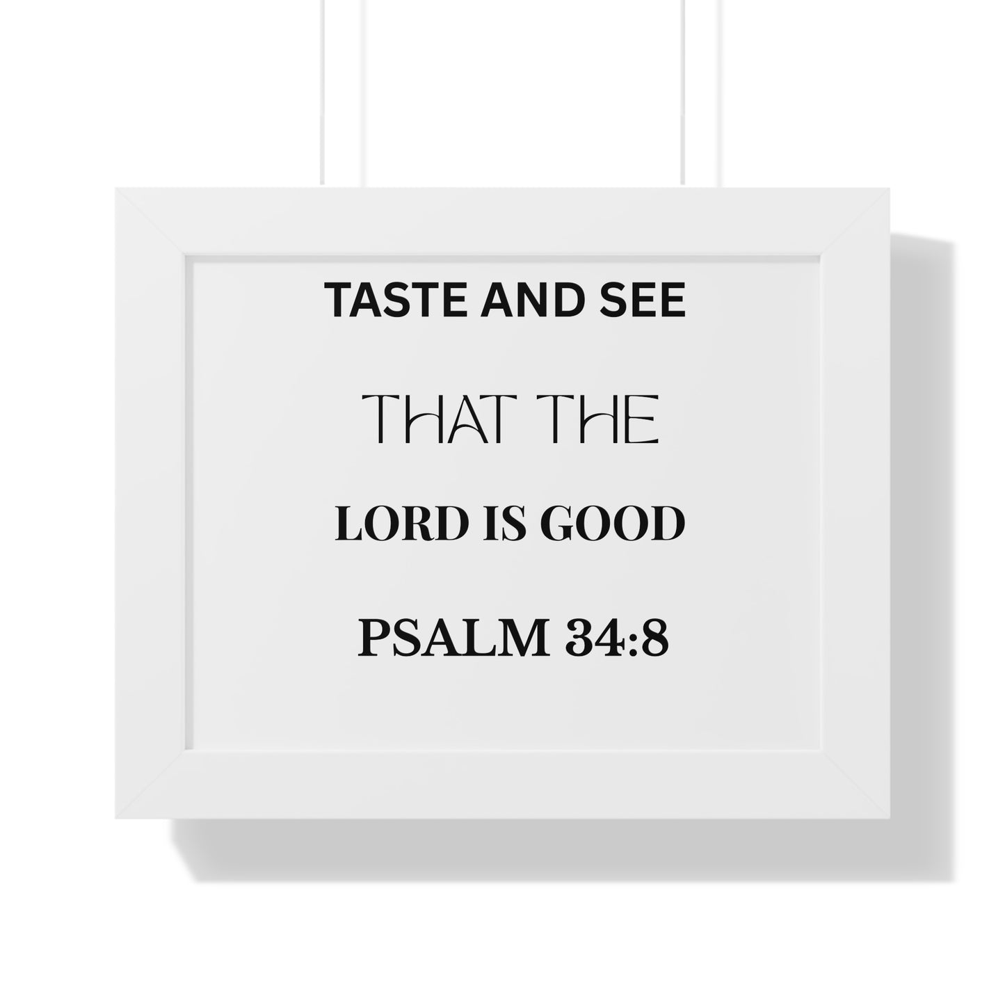 Psalm 34:8 Wall Art – Taste and See the Lord Is Good Framed Christian Poster