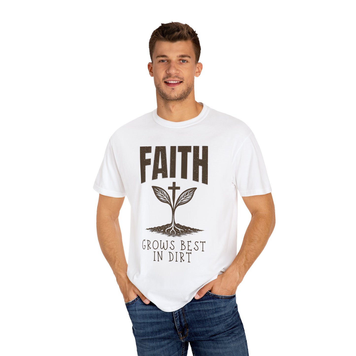 Faith Grows Best in Dirt T-Shirt – Inspirational Christian Plant Graphic Tee