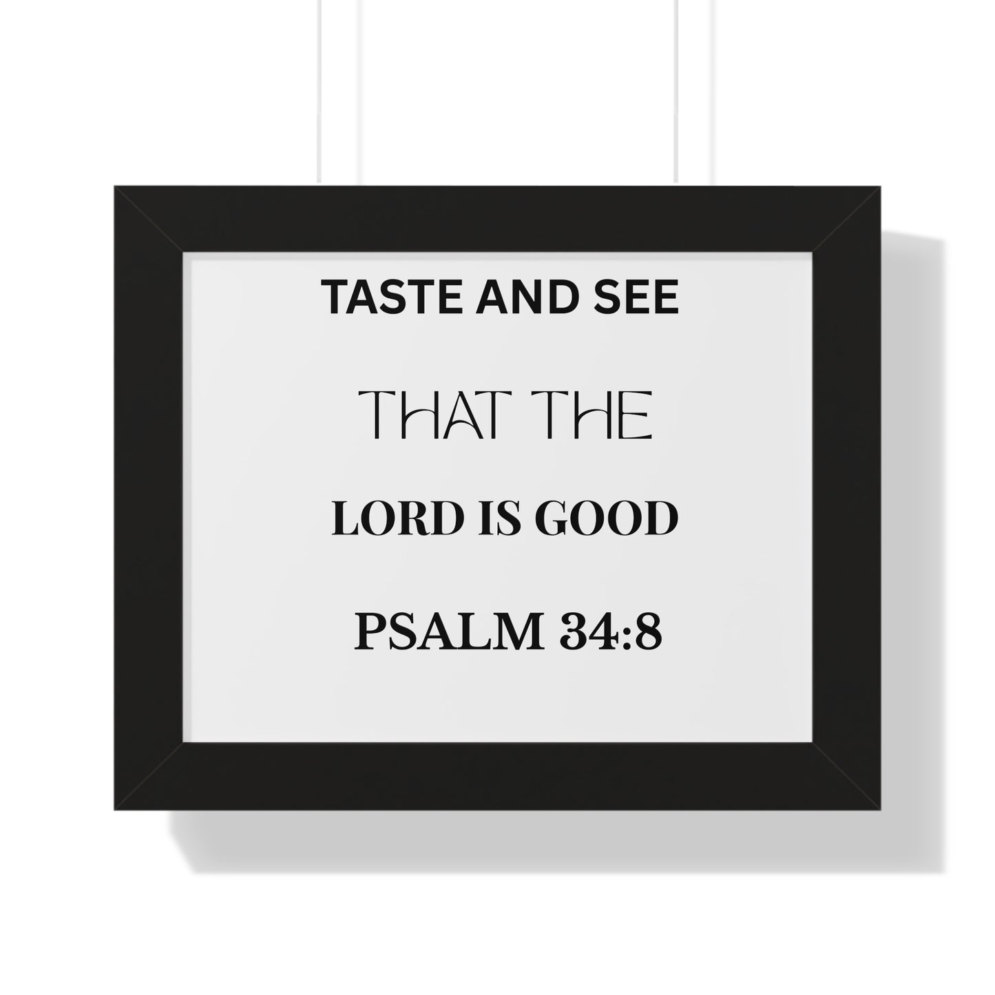 Psalm 34:8 Wall Art – Taste and See the Lord Is Good Framed Christian Poster