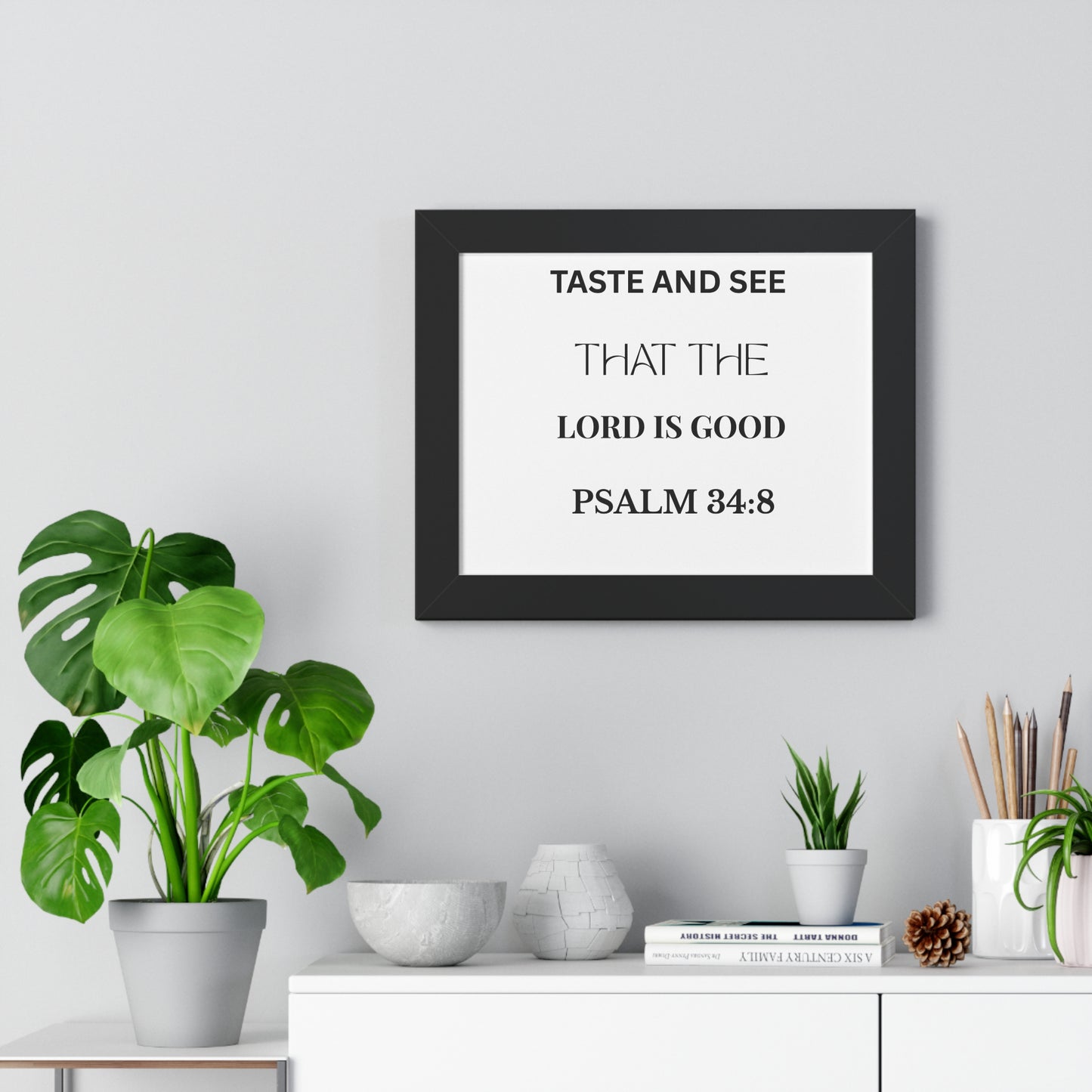 Psalm 34:8 Wall Art – Taste and See the Lord Is Good Framed Christian Poster