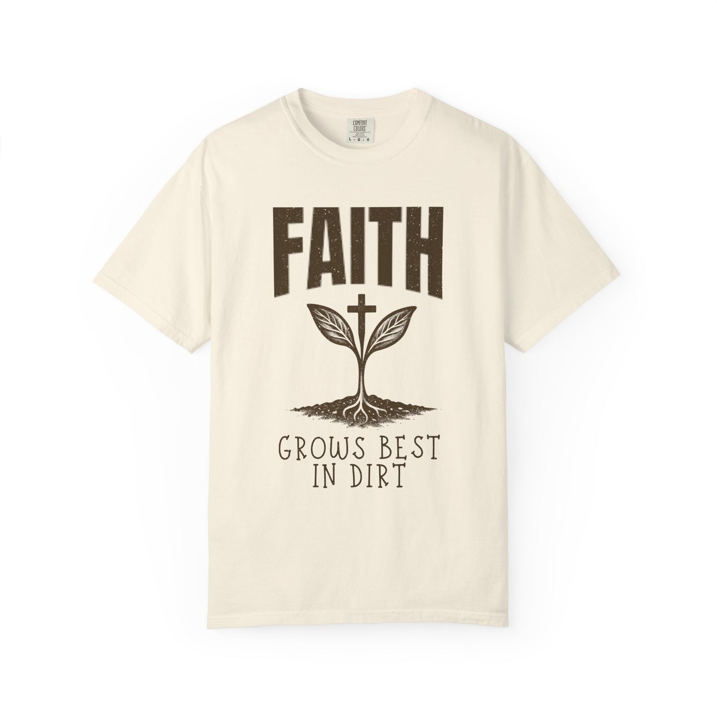 Faith Grows Best in Dirt T-Shirt – Inspirational Christian Plant Graphic Tee