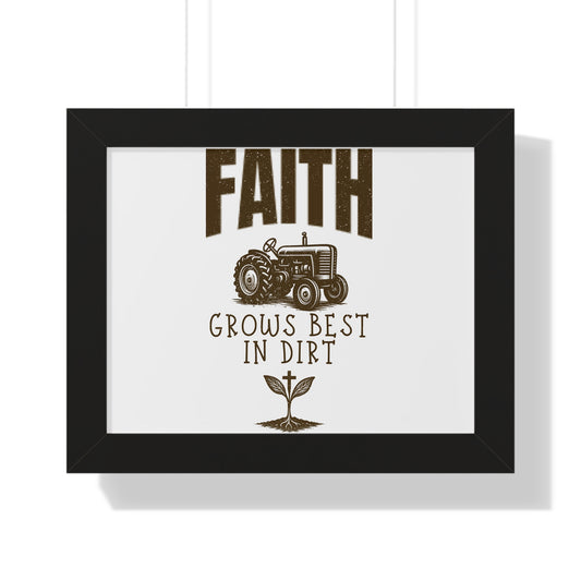 Christian Farmhouse Decor – Faith Grows Best in Dirt Art