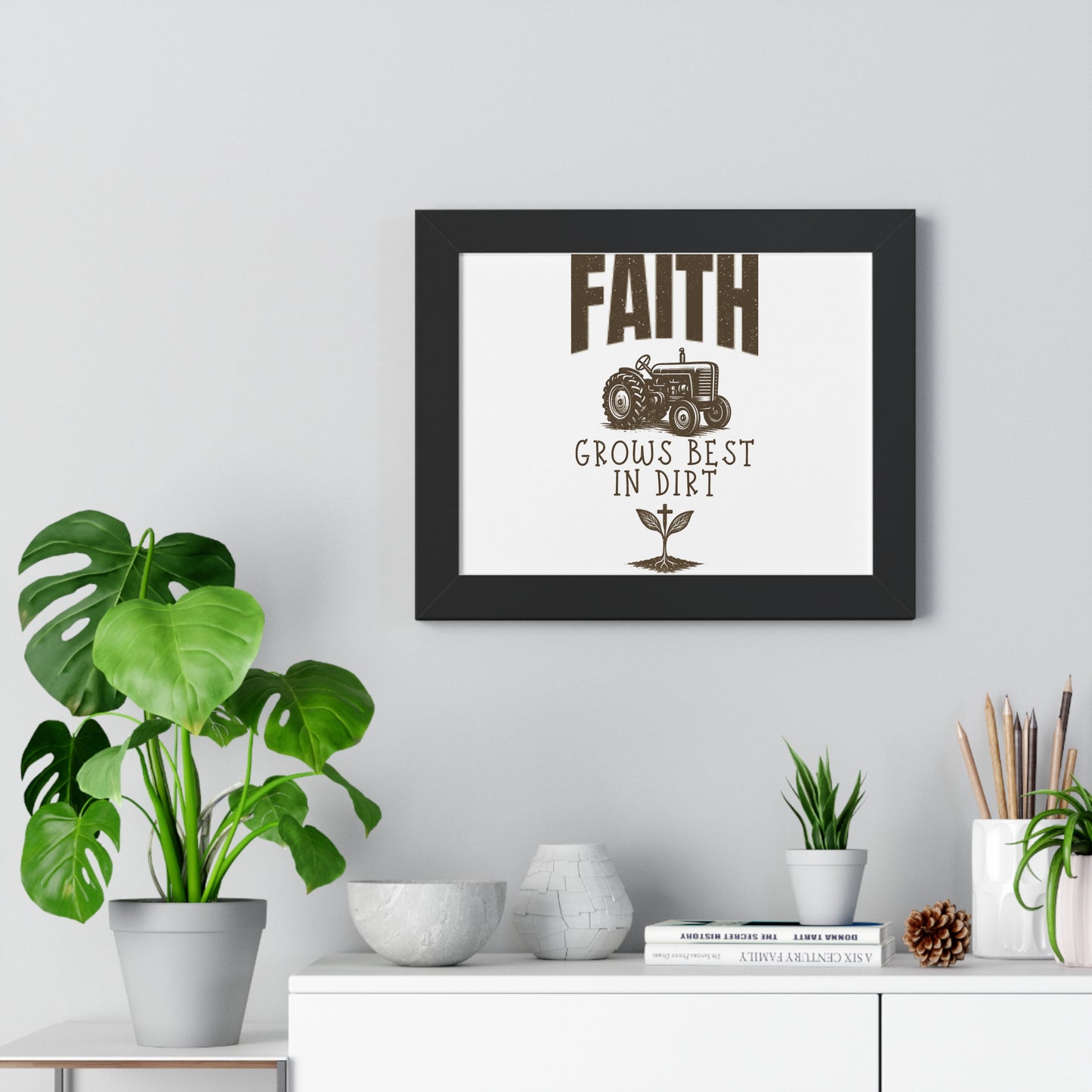 Christian Farmhouse Decor – Faith Grows Best in Dirt Art