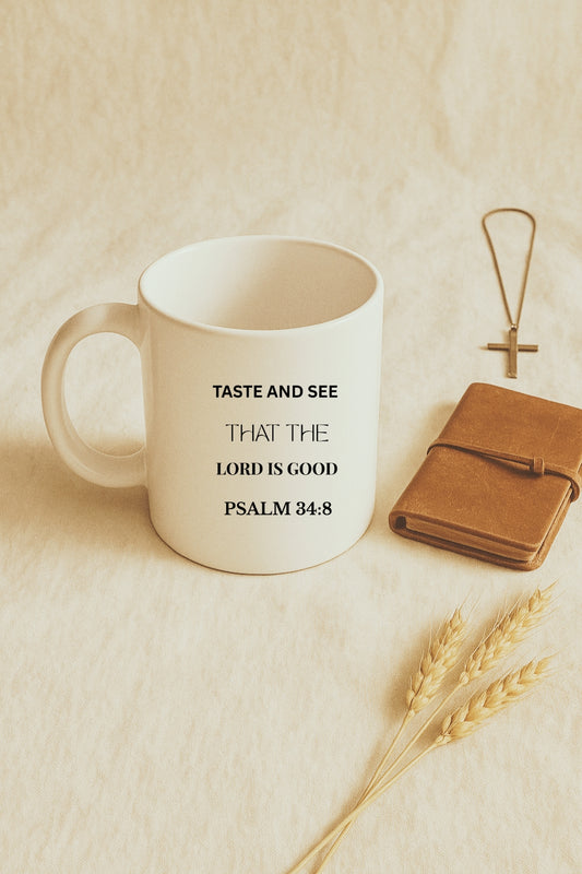 Taste and See the Lord is Good – Psalm 34:8 Christian Coffee Mug, Scripture Gift