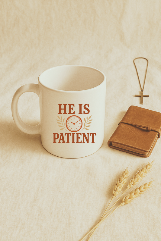 Inspirational Coffee Mug, Gift for Him, He Is Patient Quote, Motivational Tea Cup, 15oz Ceramic Mug, Encouraging Present