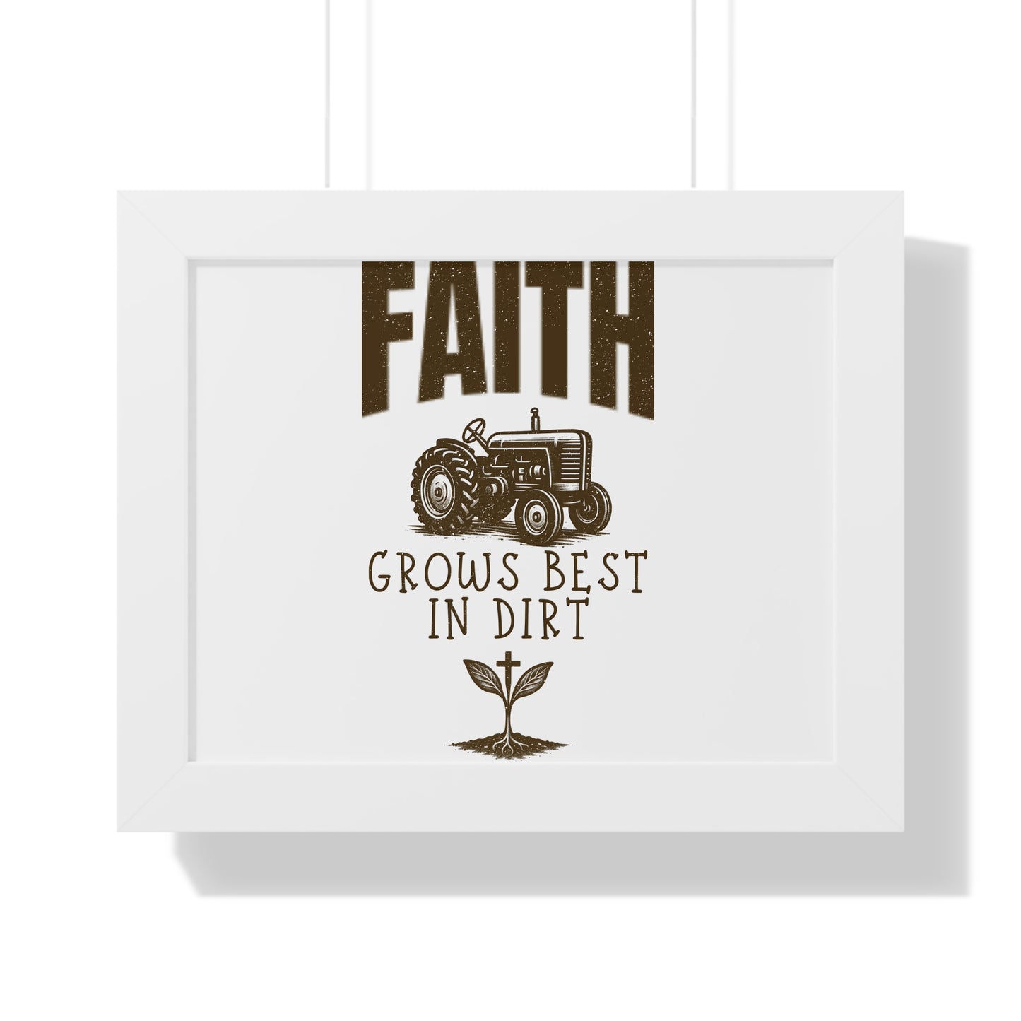 Christian Farmhouse Decor – Faith Grows Best in Dirt Art
