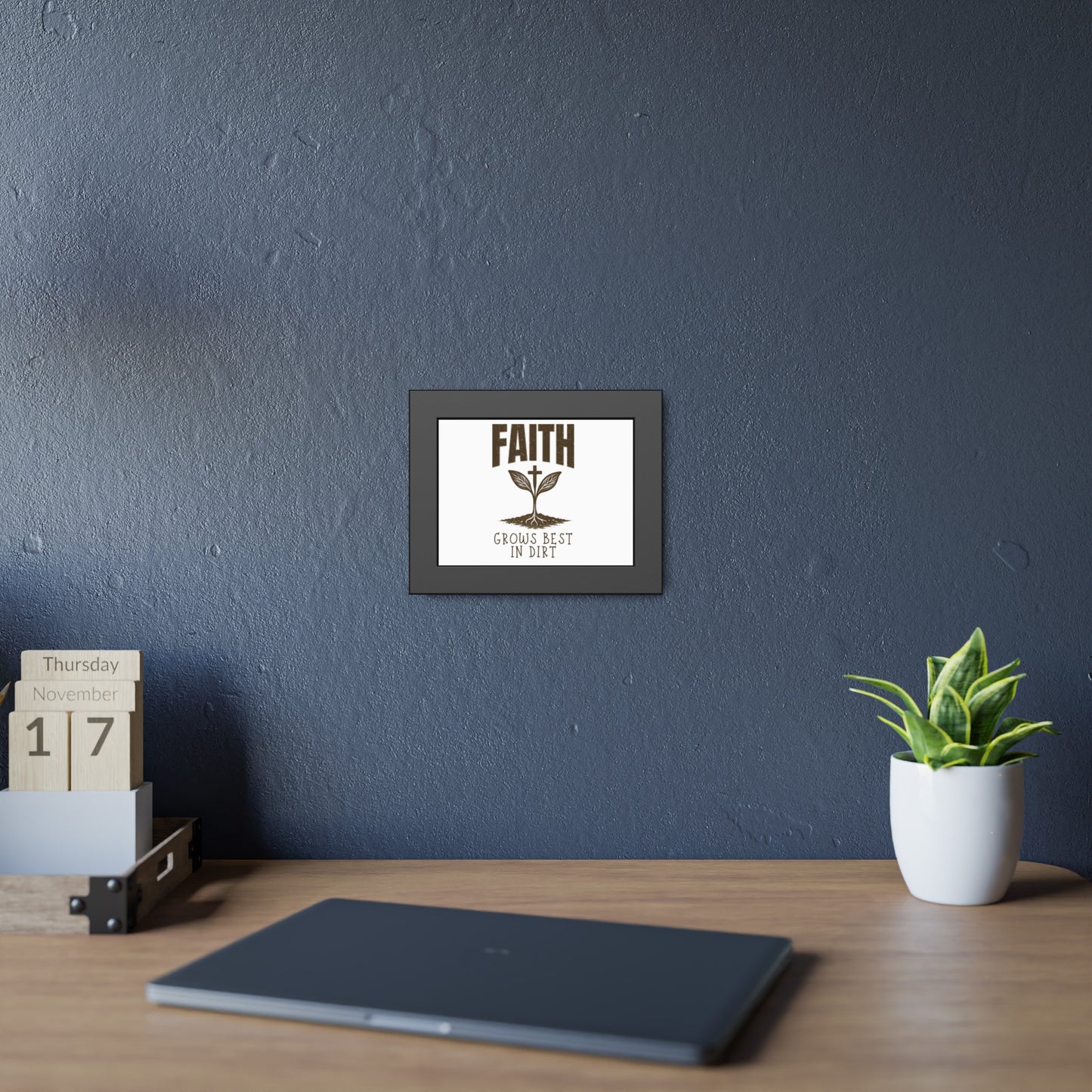 Christian Farmhouse Wall Art – Faith Grows Best in Dirt Poster